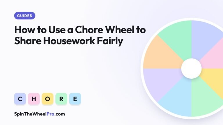How to Use a Chore Wheel to Share Housework Fairly